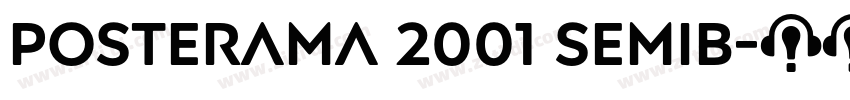 Posterama 2001 SemiB字体转换